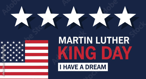 Martin Luther King Jr. Day celebration with the American flag and the iconic quote "I Have a Dream".