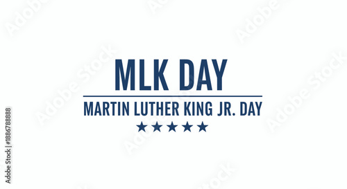 MLK Day Martin Luther King Jr. Day with five stars below.