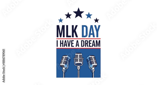 MLK Day I Have a Dream graphic with microphones and stars, celebrating civil rights.