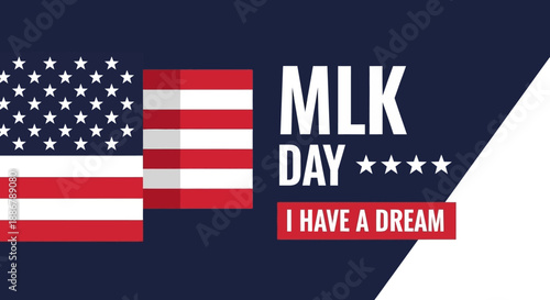 MLK Day I Have a Dream graphic with American flag elements.