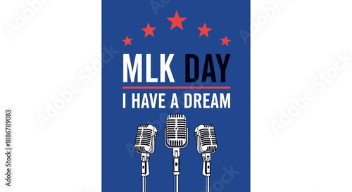 MLK Day I Have a Dream graphic with microphones and stars.