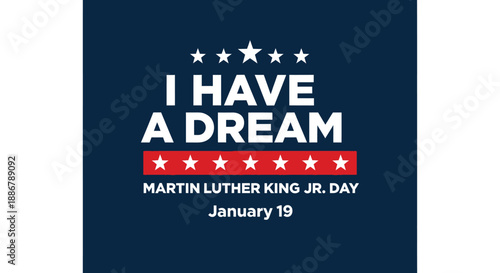 Graphic celebrating Martin Luther King Jr. Day with the iconic phrase "I Have a Dream" and the date January 19.