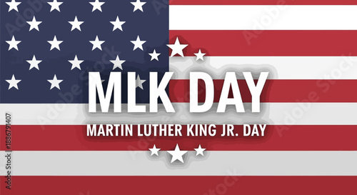 MLK Day, Martin Luther King Jr. Day, celebrated with the American flag in the background.