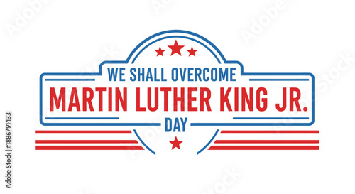 Martin Luther King Jr. Day graphic with the quote "We Shall Overcome" and patriotic red, white, and blue colors.