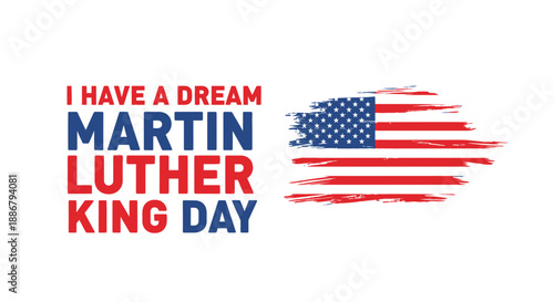 Martin Luther King Jr. Day celebration with the American flag and the iconic phrase "I Have a Dream".