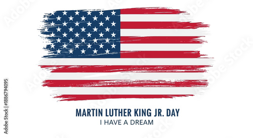 A distressed American flag with the text "Martin Luther King Jr. Day" and "I Have a Dream" below it.