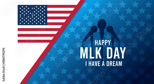 Happy MLK Day with the American flag and the iconic "I Have a Dream" quote, celebrating civil rights.