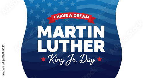 Martin Luther King Jr. Day graphic with the American flag and the quote "I Have a Dream".