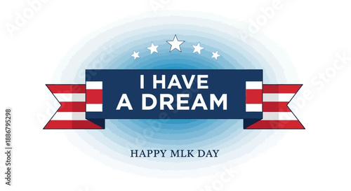 Graphic celebrating Martin Luther King Jr. Day with a blue banner featuring "I Have a Dream" text, stars, and patriotic American flag elements.