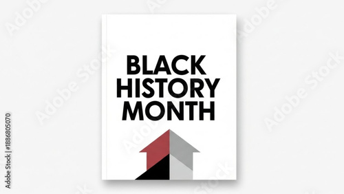 Black history month awareness poster with red black and gray arrows on white background