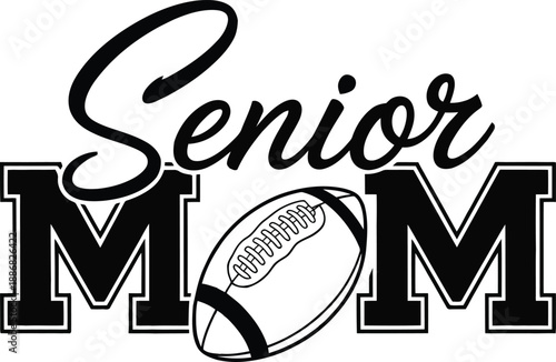 Senior Mom football team spirit graphic design
