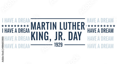 Martin Luther King Jr. Day 1929 - "I Have a Dream" Quote Graphic Design