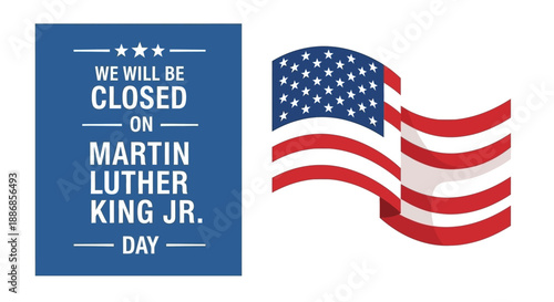 Closed on Martin Luther King Jr. Day - USA Flag Waving Holiday Closure Notice