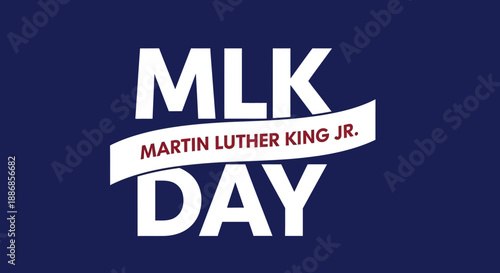 MLK Day Celebration Graphic with "Martin Luther King Jr." Text