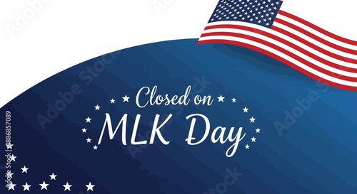 Closed on MLK Day with American Flag Illustration and Stars