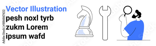 Strategy, problem-solving, tools, inspection, analysis, decision-making. Image shows a chess knight, wrench and a man observing with a magnifying glass. Strategy and problem-solving