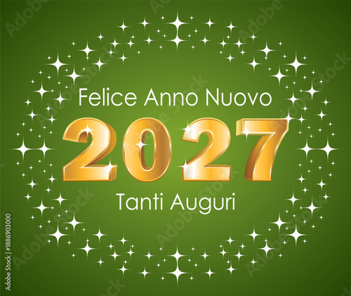 Felice anno nuovo. 2027 dorato in 3D in un cerchio stellato su sfondo verde. Illustrazione disegnata a mano. Biglietto d'auguri vettoriale. Lingua italiana.