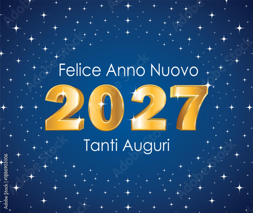 Felice anno nuovo. 2027 dorato in 3D su sfondo stellato blu. Illustrazione disegnata a mano. Biglietto d'auguri vettoriale. Lingua italiana.