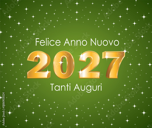 Felice anno nuovo. 2027 dorato in 3D su sfondo verde stellato. Illustrazione disegnata a mano. Biglietto d'auguri vettoriale. Lingua italiana.