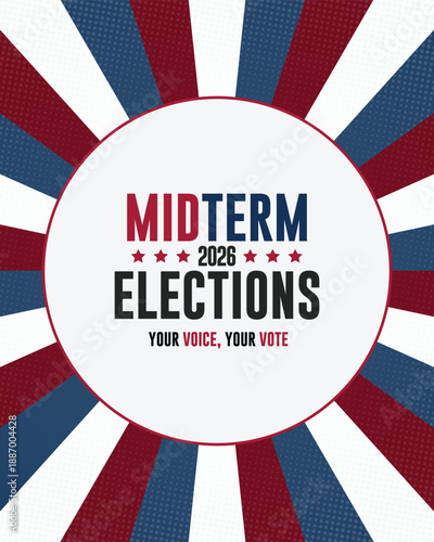 Vintage midterm election poster featuring a bold red, white, and blue radial sunburst, strong typography, and patriotic style. Perfect for political campaigns, voting awareness, civic events, election