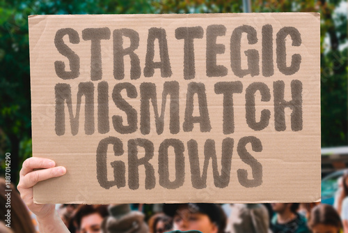 Fotografie "Strategic Mismatch Grows" Policy differences expand considerably