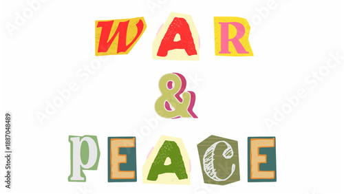 War & peace text ransom note collage style