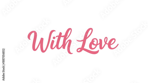 Beautiful pink With Love text on white background for Valentine's Day