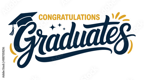 Congratulations Graduates Handwritten Lettering Graduation Celebration Design