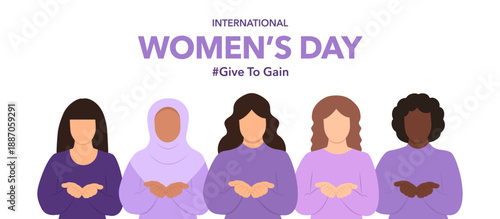International Women’s Day – #Give To Gain campaign illustration banner showing diverse women with their hands open symbolizing give to gain,unity, and girl power-March 8 activism feminism move. Vector