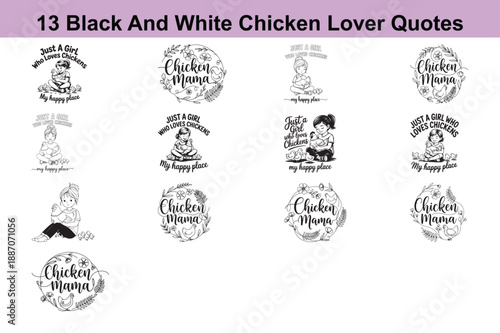 Cute black and white chicken lover quotes and designs for graphic t-shirts and apparel