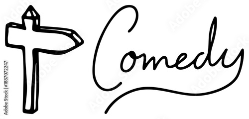 Hand Drawn Comedy Sign with Directional Symbol