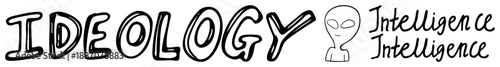 Hand Drawn Ideology Text with Alien and Script