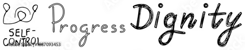 Hand Drawn Motto Featuring Self Control Snail and Progress Dignity Script