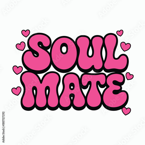 Soul Mate Cute Romantic Typography with Hearts Pink Vector Design