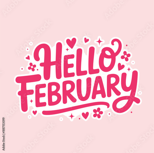 Bold, decorative text proclaims "Hello February" surrounded by small hearts and flowers on a light pink background.