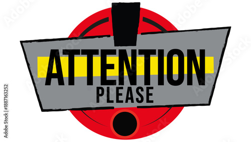 Attention Please Alert Vector  Urgent Notification Graphic with Exclamation, attention please, urgent alert, exclamation mark, warning sign, high-impact graphic, bold typography, emergency notice, 