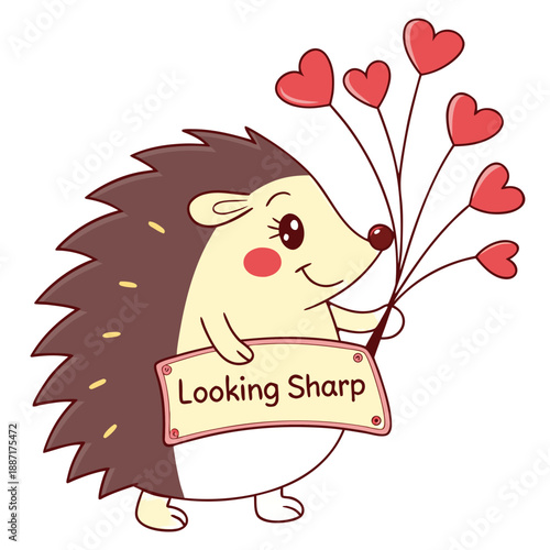 Cute Hedgehog Valentine's Day Illustration – Adorable Animal with Heart Balloons and Pun Sign, Romantic Greeting Card Graphic, Looking Sharp Quote, Sweet Love Character for Kids & Couples, and Vector