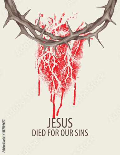 Easter banner, greeting card with crown of thorns and red bloody heart. Illustration with inscription he is risen and Son of God. T-shirt design. No ai