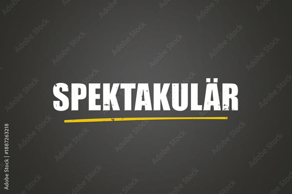 Obraz premium Spektakulaer (Spectacular) - A blackboard with white text.