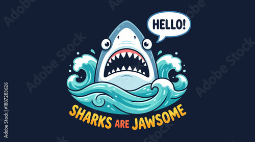 Funny Cartoon Shark Mascot in Ocean Waves Saying "HELLO!". Cute Marine Character Illustration with "SHARKS ARE JAWSOME" Slogan for T-shirt Design and Kids Apparel.