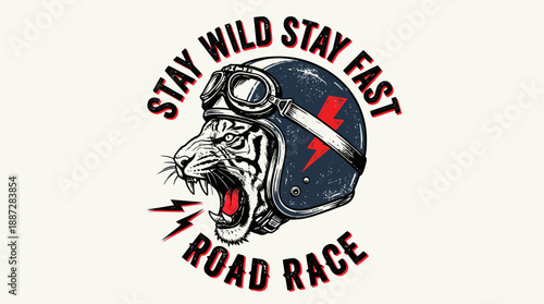 Stay Wild Stay Fast Road Race T-shirt graphic. Roaring tiger head wearing vintage motorcycle helmet and goggles, retro biker emblem.