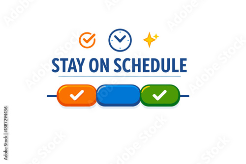 Stay on schedule concept with check marks and timing icons