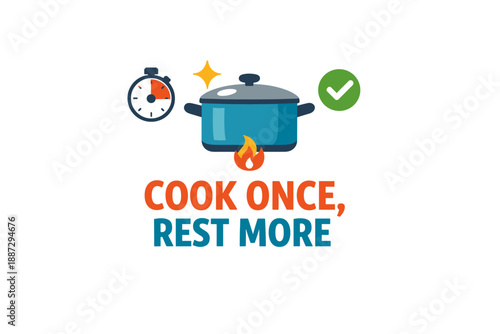Cook once, rest more: time-saving cooking strategy with pot and timer