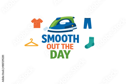 Ironing concept design with clothes icons and 'smooth out the day' text