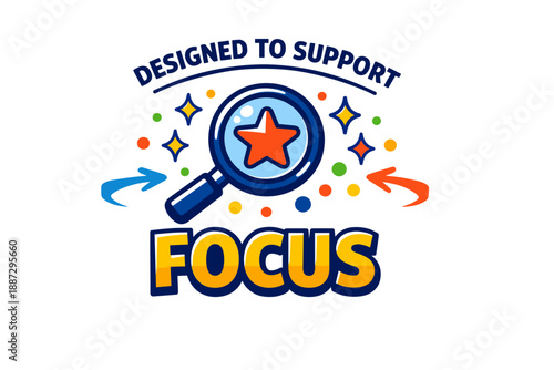 Designed to support focus: magnifying glass and colorful star graphics