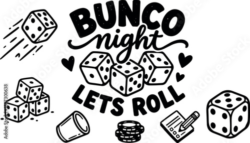 Hand lettering bunco night lets roll dice composition with three central dice stacked chips scorepad pencil cup hand drawn illustration
