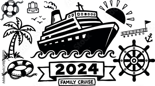 Hand drawn cruise ship close up with 2024 banner and family cruise text, palm, lifebuoy, helm black and white sunset ink