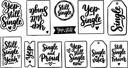 Hand lettering brush script sticker sheet with multiple still single badges and tags close up flat layout black and white top down