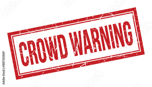 Crowd warning red grunge rubber stamp on transparent background, crowd warning seal watermark