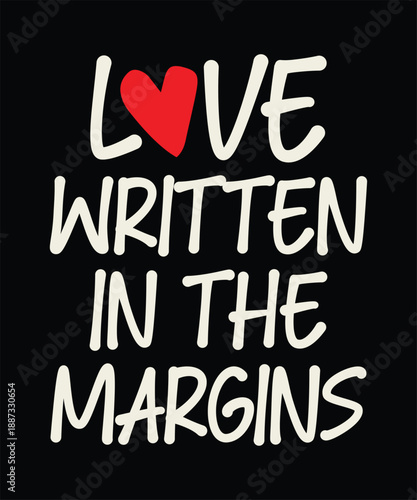 Valentine day bookish love written in margins